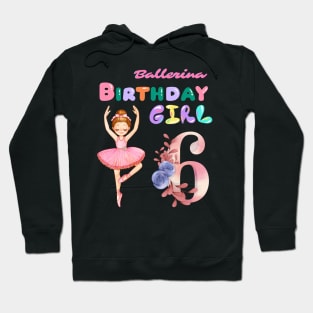 6th birthday ballerina girl Hoodie